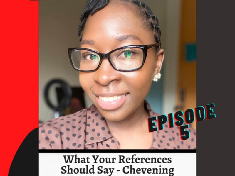Ep5: What Your References Should Say In Their Recommendation Letter For Chevening Scholarship